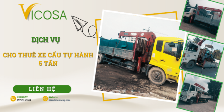 Bảng giá dịch vụ cho thuê xe cẩu tự hành 5 tấn di dời máy, chuyển kho xưởng