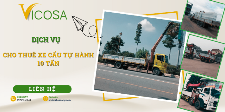 Dịch vụ cho thuê xe cẩu tự hành 10 tấn giá rẻ uy tín
